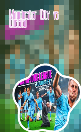 Man city v chelsea champions league final